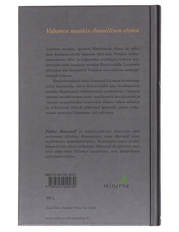 Arkkimandriitta Simforian : Kutsumuksena Valamo - Pekka Matvejeff - Elämäkerrat ja muistelmat - 10105537173 - 1
