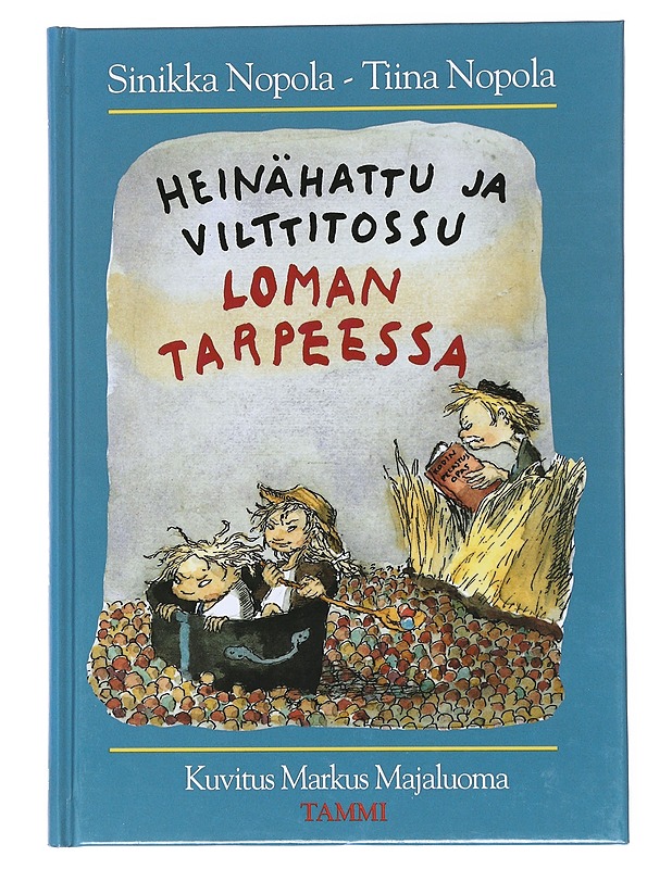 Heinähattu ja Vilttitossu loman tarpeessa - Nopola, Sinikka - Lastenkirjat - 10105537176 - 0
