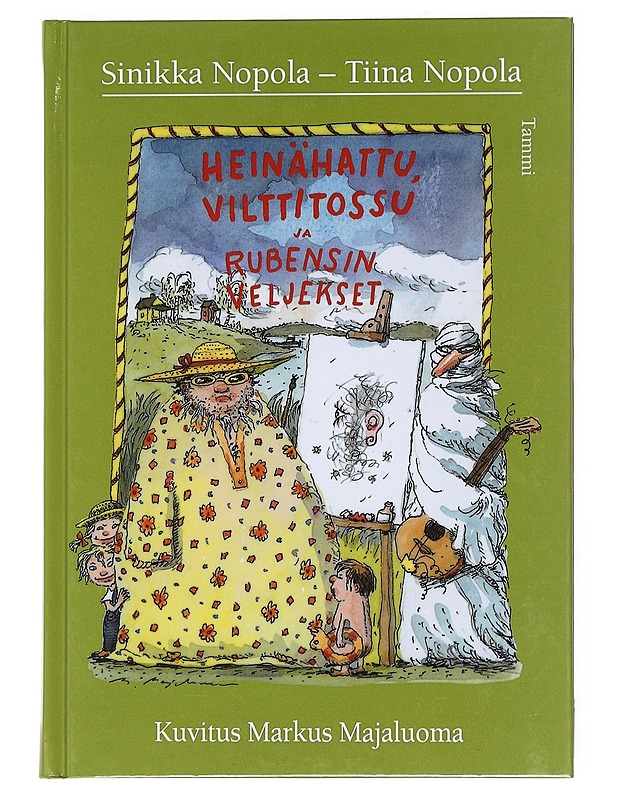 Heinähattu, Vilttitossu ja Rubensin veljekset - Nopola, Sinikka - Kaunokirjallisuus - 10105537191 - 0