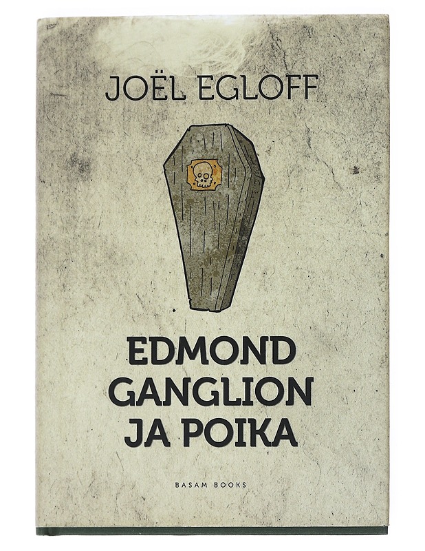 Edmond Ganglion ja poika - Joël Egloff - Romaanit ja novellit - 10105537223 - 0