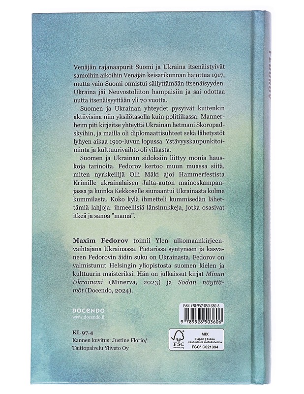 Itsenäisyydestä itsenäisyyteen : Suomi ja Ukraina 1917-1991 - Maxim Fedorov - Elämäkerrat ja muistelmat - 10105537229 - 1