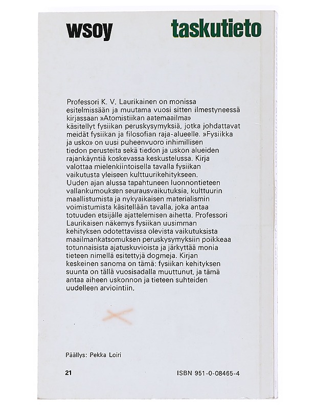 FYSIIKKA JA USKO - K. V. LAURIKAINEN - Tietokirjat ja oppaat - 10105537282 - 1