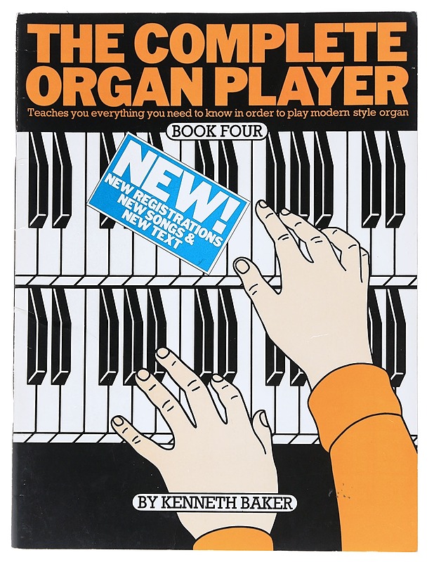 The complete organ player. Book 4. - Baker, Kenneth - Harrastekirjat - 10105537305 - 0