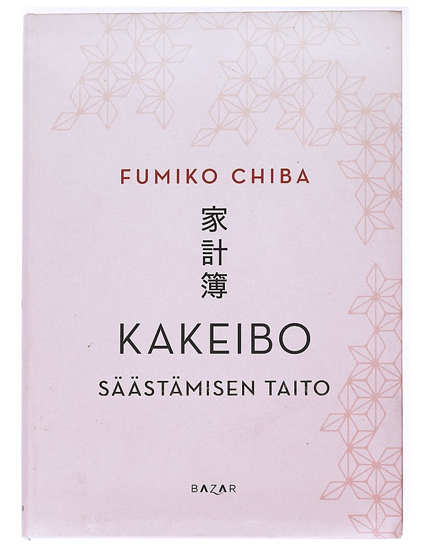 Kakeibo : säästämisen taito - Chiba, Fumiko - Tietokirjat ja oppaat - 10105537307 - 0