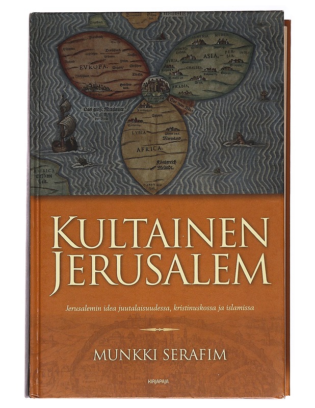 Kultainen Jerusalem : Jerusalemin idea juutalaisuudessa, kristinuskossa ja islamissa - Serafim, munkki - Tietokirjat ja oppaat - 10105537316 - 0
