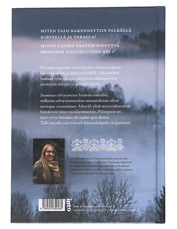 Suomessa selviytymisen historiaa : kivikaudelta keskiajalle ja 1900-luvun alkuun - Ulla Koskinen - Historiakirjat - 10105537336 - 1