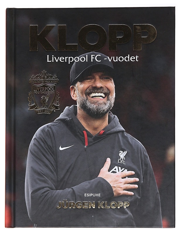 Klopp : Liverpool FC -vuodet - Lahtinen, Tapani - Elämäkerrat ja muistelmat - 10105537341 - 0