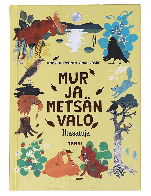 Mur ja metsän valo : iltasatuja - Happonen, Kaisa - Lastenkirjat - 10105537422 - 0