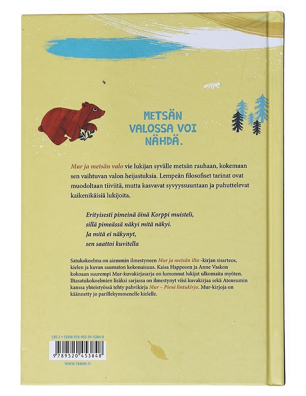 Mur ja metsän valo : iltasatuja - Happonen, Kaisa - Lastenkirjat - 10105537422 - 1