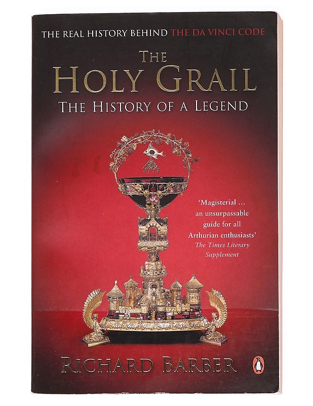 Holy Grail : The History Of A Legend - Barber, Richard W - Romaanit ja novellit - 10105537442 - 0