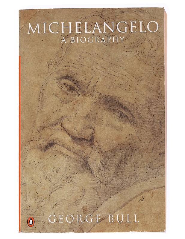 Michelangelo : A Biography - George Bull - Romaanit ja novellit - 10105537466 - 0