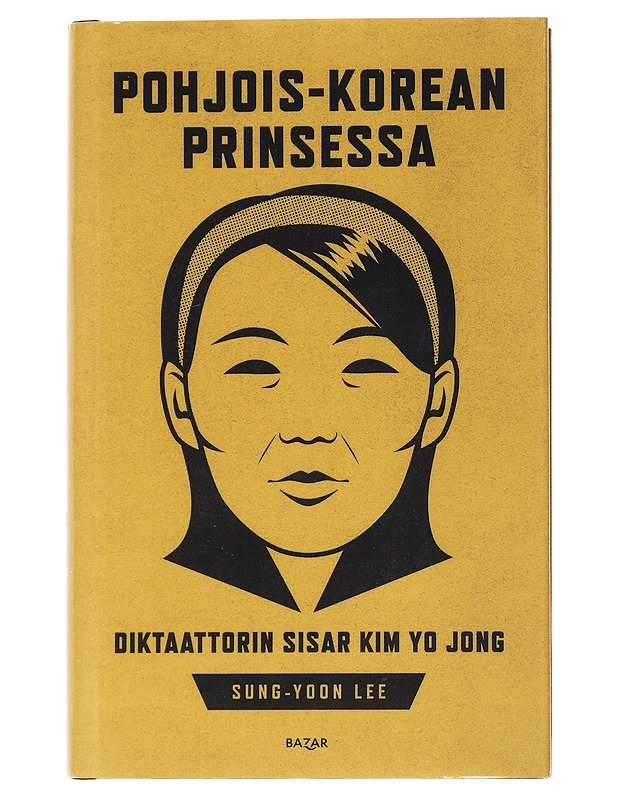 Pohjois-Korean prinsessa - Lee, Sung-Yoon - Elämäkerrat ja muistelmat - 10105537503 - 0