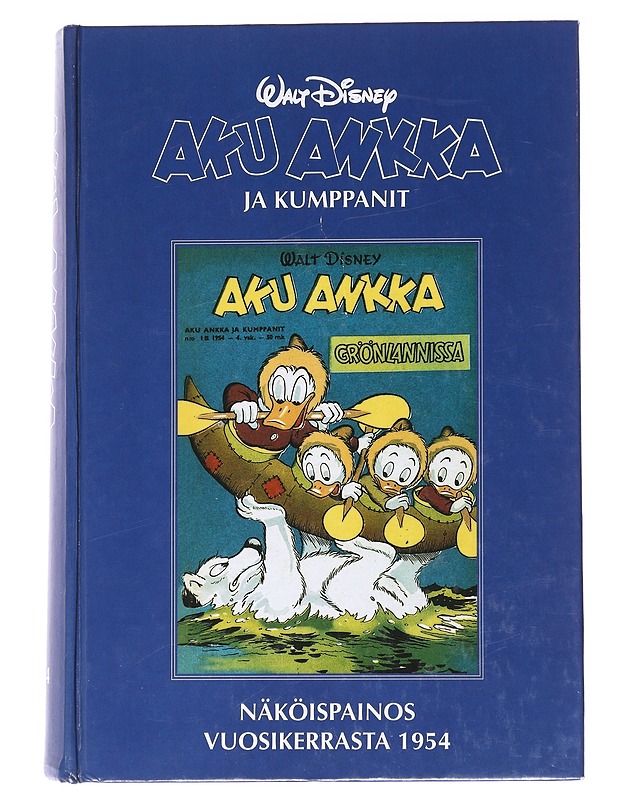 AKU ANKKA JA KUMPPANIT 1954: NÄKÖISPAINOS VUOSIKERRASTA 1954 - DISNEY, WALT - Sarjakuvat - 10105537524 - 0