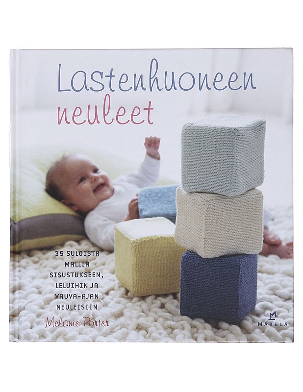 Lastenhuoneen neuleet : 35 suloista mallia sisustukseen, leluihin ja vauva-ajan neuleisiin - Porter, Melanie - Tietokirjat ja oppaat - 10105537522 - 0
