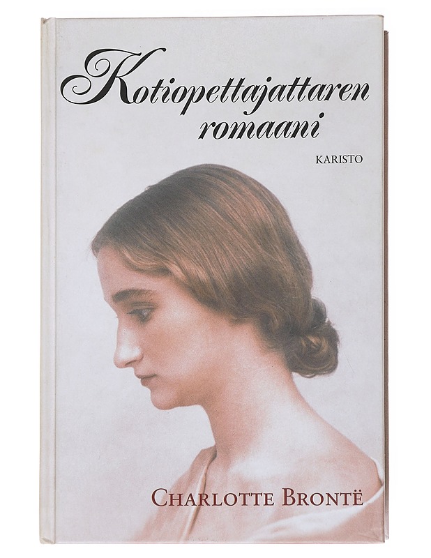 Kotiopettajattaren romaani - Brontë, Charlotte - Romaanit ja novellit - 10105537527 - 0
