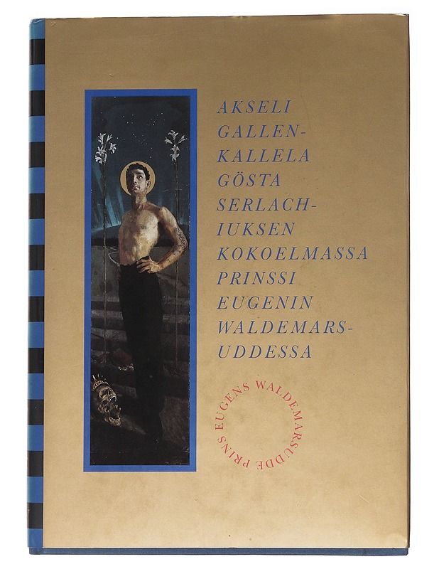 Akseli Gallen-Kallela Gösta Serlachiuksen kokoelmassa Prinssi Eugenin Waldemarsuddessa - Akseli Gallen-Kallela - Taide- ja kulttuurikirjat - 10105537539 - 0