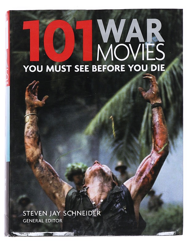 101 war movies you must see before you die - Steven Jay Schneider - Musiikki- ja elokuvakirjat - 10105537556 - 0