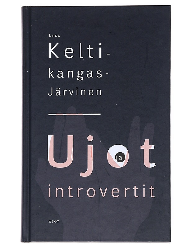 Ujot ja introvertit - Liisa Keltikangas-Järvinen - Tietokirjat ja oppaat - 10105537575 - 0