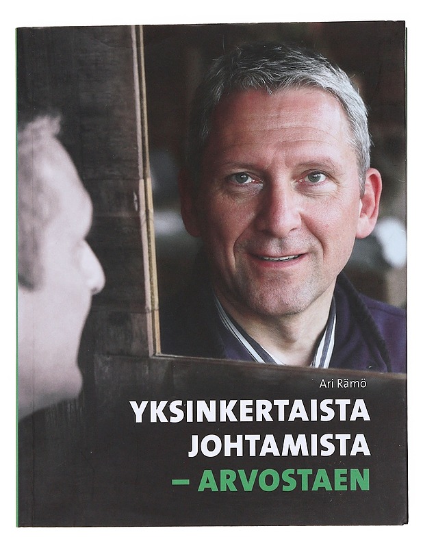 Yksinkertaista johtamista : arvostaen - Rämö, Ari - Tietokirjat ja oppaat - 10105537651 - 0