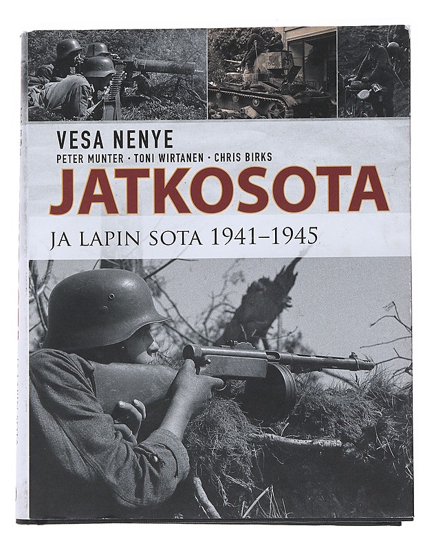 Jatkosota ja Lapin sota 1941-1945 - Nenye, Vesa - Historiakirjat - 10105537668 - 0