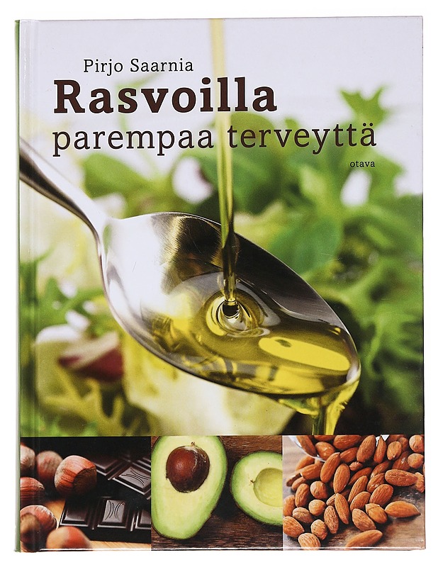 Rasvoilla parempaa terveyttä - Saarnia, Pirjo - Tietokirjat ja oppaat - 10105537709 - 0
