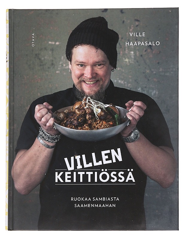 Villen keittiössä : Ruokaa Sambiasta Saamenmaahan - Haapasalo, Ville - Ruokakirjat - 10105537722 - 0