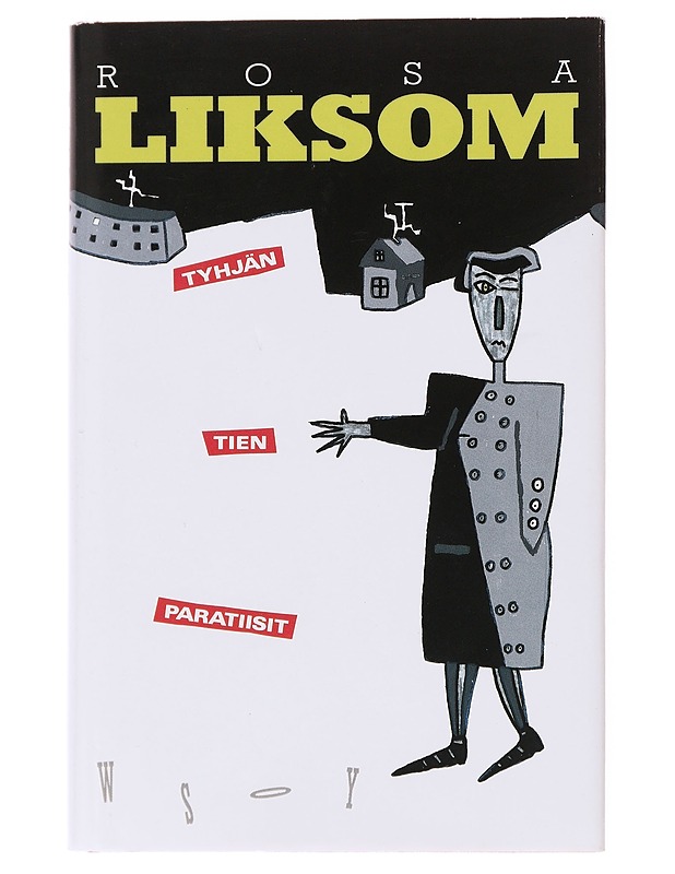 Tyhjän tien paratiisit - Rosa Liksom - Romaanit ja novellit - 10105537738 - 0