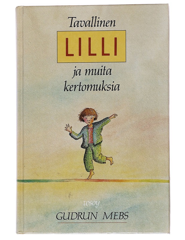 Tavallinen Lilli ja muita kertomuksia - Mebs, Gudrun - Lastenkirjat - 10105537749 - 0