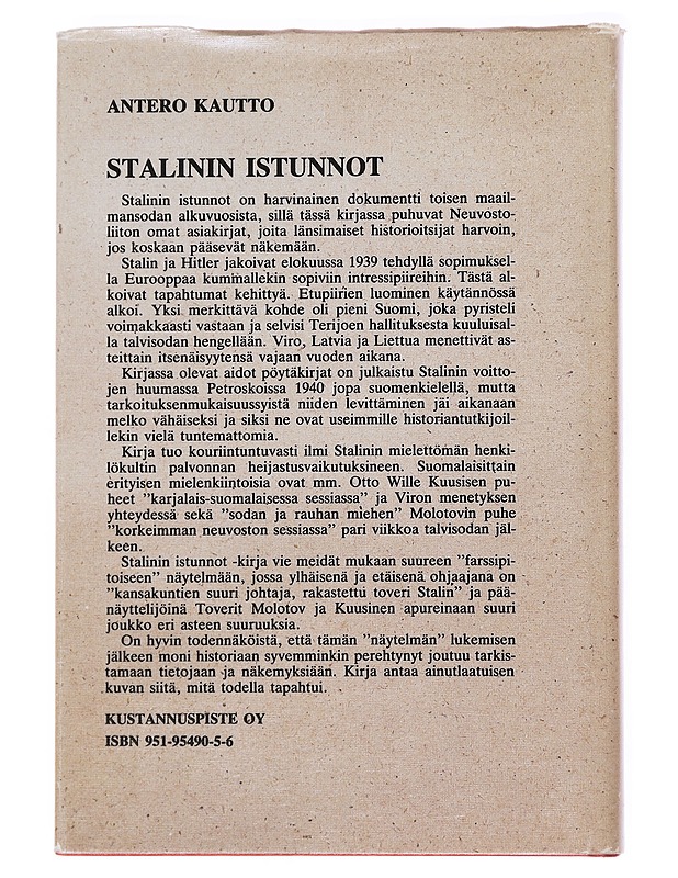 Stalinin istunnot : Suomen ja Baltian kohtalo Neuvostoliiton asiakirjoissa 1939-40 - Kautto, Antero - Historiakirjat - 10105537787 - 1