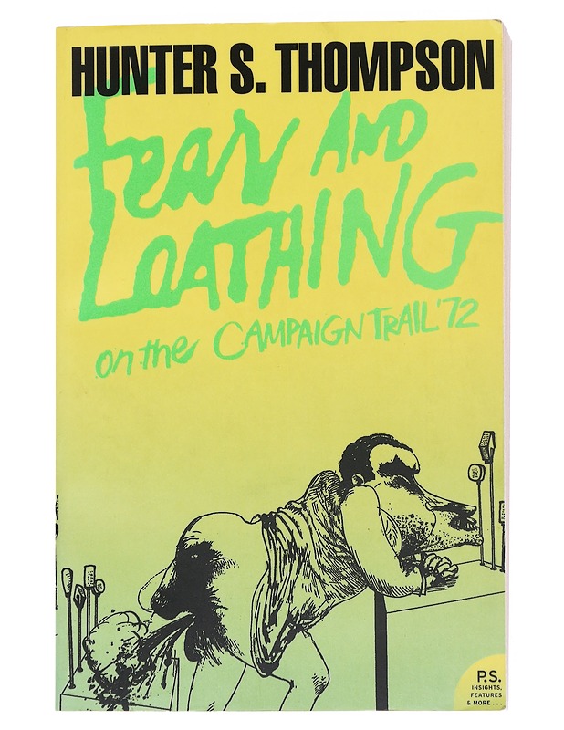 Fear And Loathing on the Campaign trail '72 - Hunter S. Thompson - Elämäkerrat ja muistelmat - 10105537838 - 0