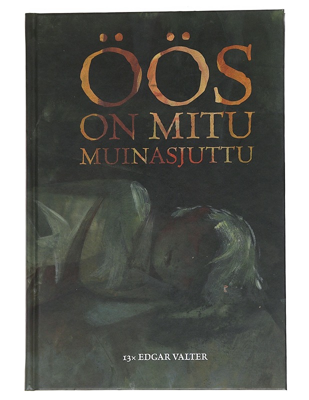 Öös on mitu muinaisjuttu - Edgar Valter - Romaanit ja novellit - 10105538009 - 0