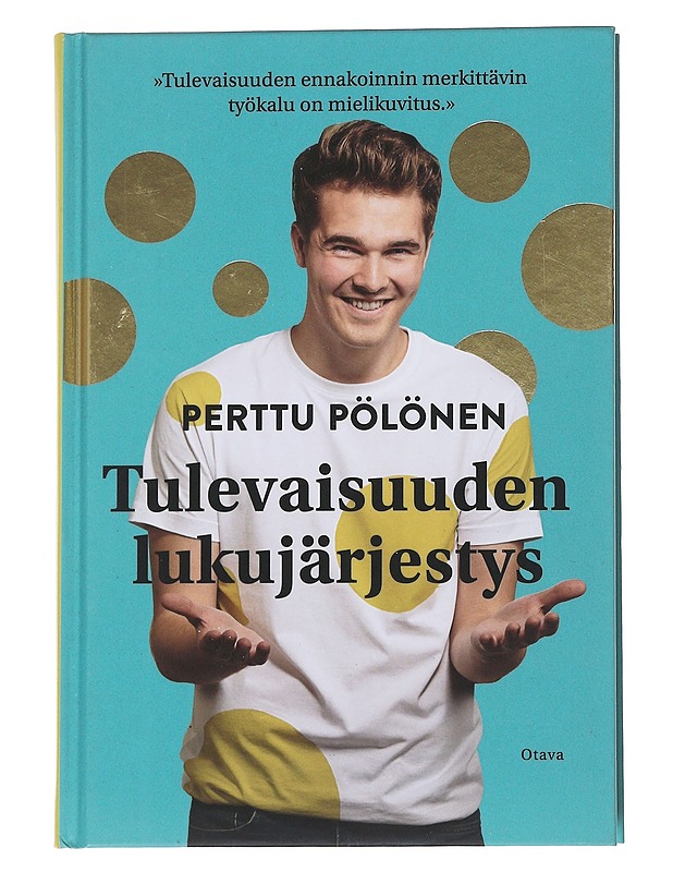 Tulevaisuuden lukujärjestys - Perttu Pölönen - Harrastekirjat - 10105538048 - 0