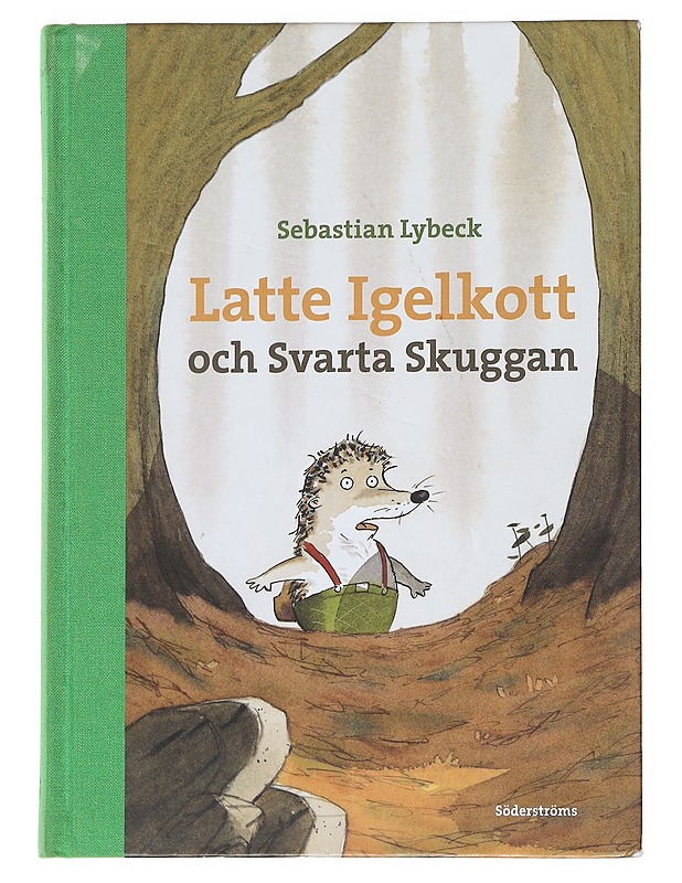 Latte Igelkott och Svarta Skuggan - Lybeck, Sebastian - Lastenkirjat - 10105538071 - 0