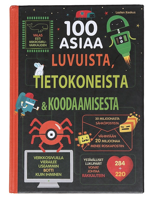 100 asiaa luvuista, tietokoneista & koodaamisesta - James, Alice - Lastenkirjat - 10105538075 - 0