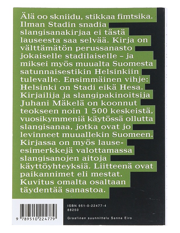 Stadin snadi slangi - Mäkelä, Juhani - Tietokirjat ja oppaat - 10105538088 - 1