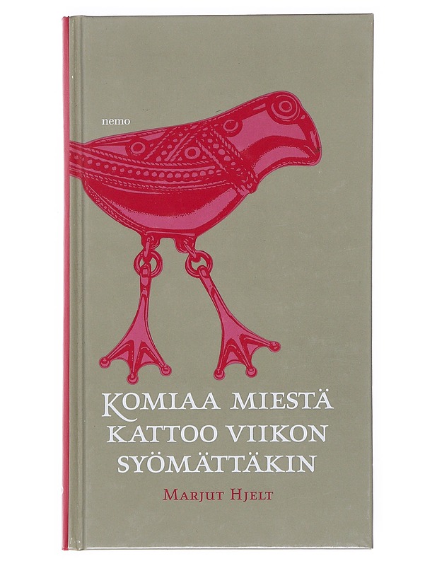 Komiaa miestä kattoo viikon syömättäkin : Suomalaisia säkeitä ja sananparsia arkeen ja juhlaan - Hjelt, Marjut - Kirja lahjaksi - 10105538173 - 0