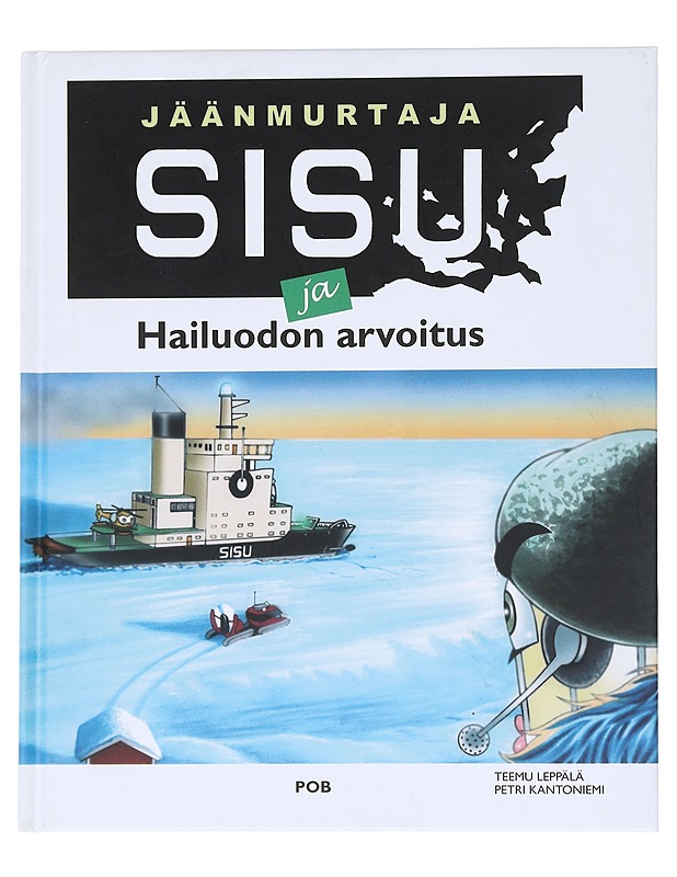 Jäänmurtaja Sisu ja Hailuodon arvoitus - Leppälä, Teemu - Lastenkirjat - 10105538179 - 0