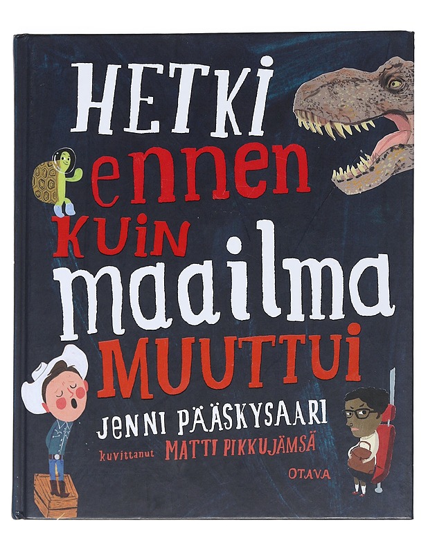 Hetki ennen kuin maailma muuttui -Jenni  Pääskysaari - Lastenkirjat - 10105538224 - 0