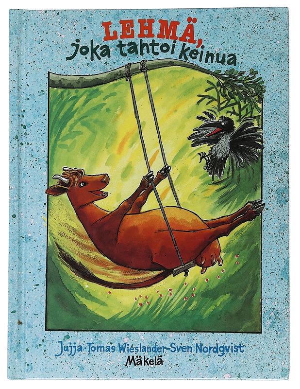Lehmä, joka tahtoi keinua - Wieslander, Jujja - Lastenkirjat - 10105538232 - 0