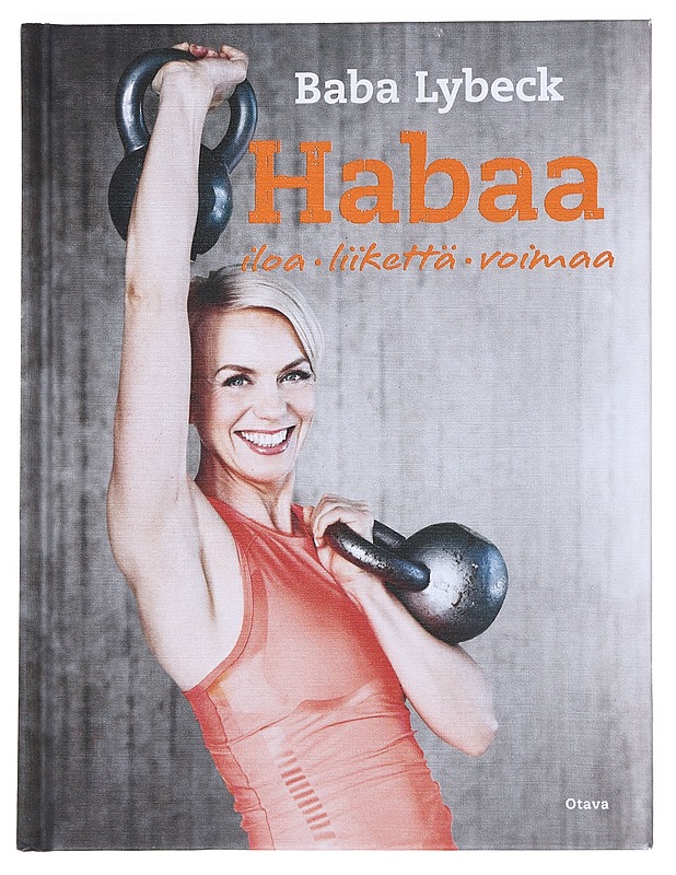 Habaa : Iloa, liikettä, voimaa - Lybeck, Baba - Tietokirjat ja oppaat - 10105538248 - 0