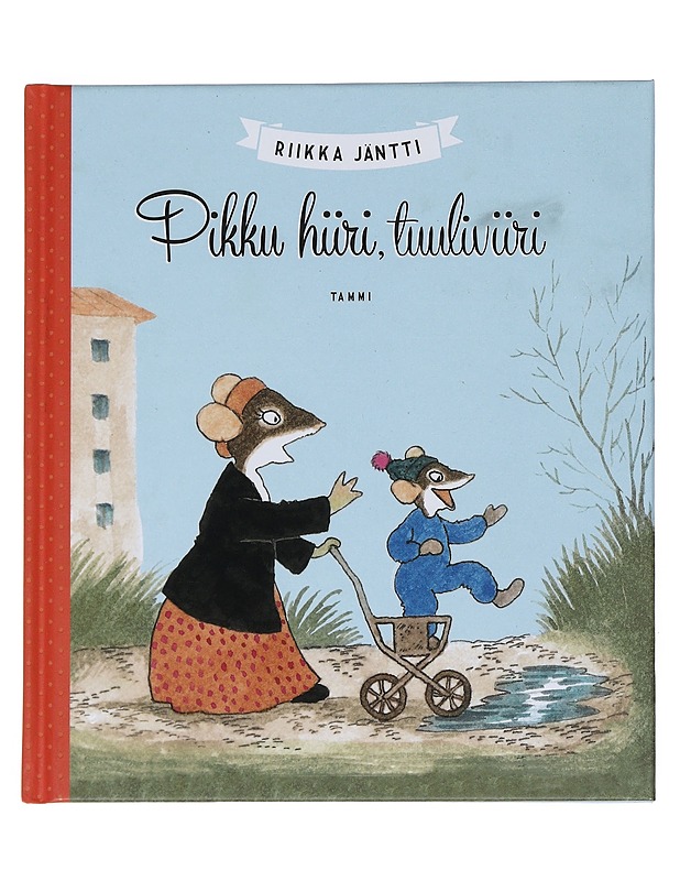 Pikku hiiri, tuuliviiri - Riikka Jäntti - Lastenkirjat - 10105538302 - 0
