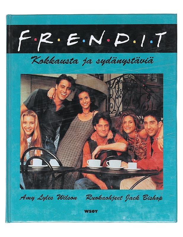 Frendit : Kokkausta ja sydänystäviä - Wilson, Amy Lyles - Ruokakirjat - 10105538342 - 0