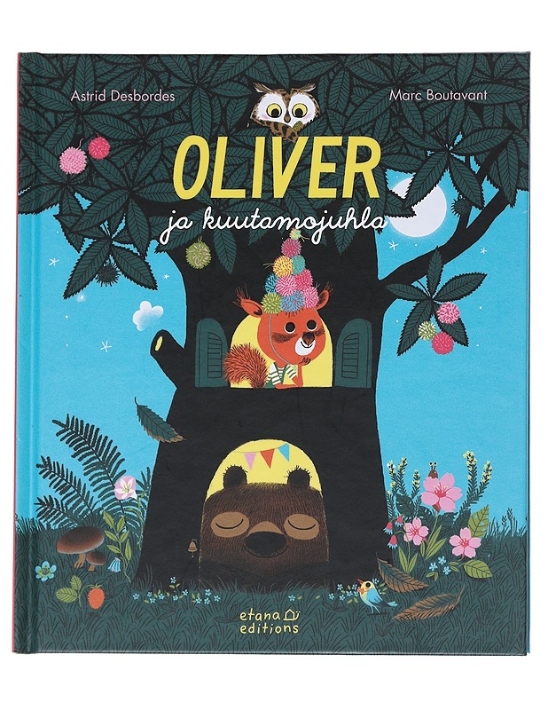 Oliver ja kuutamojuhla - Desbordes, Astrid - Lastenkirjat - 10105538360 - 0