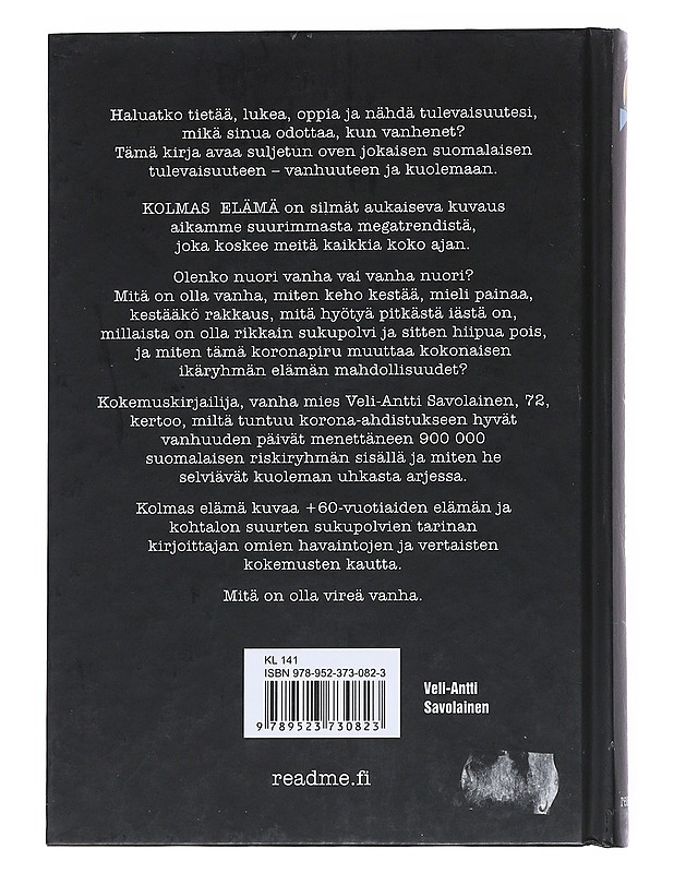 Kolmas elämä : riskiryhmän elämänkerta - Veli-Antti Savolainen - Tietokirjat ja oppaat - 10105538479 - 1