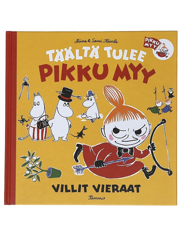 Täältä tulee Pikku Myy : Villit vieraat - Kaarla, Riina - Lastenkirjat - 10105538504 - 0