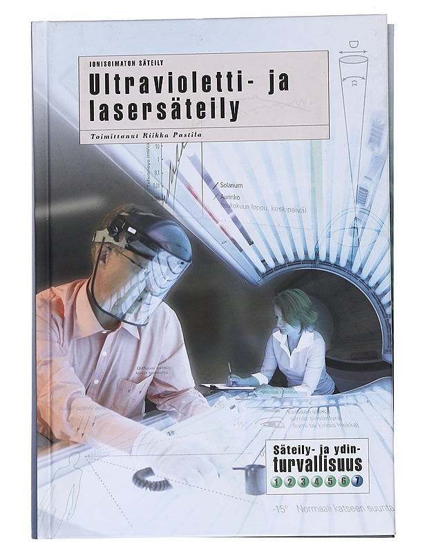 Ultravioletti- ja lasersäteily - Pastila, Riikka - Tietokirjat ja oppaat - 10105538545 - 0