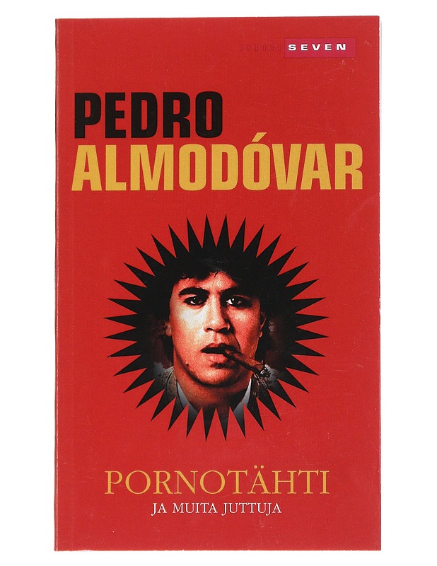Pornotähti ja muita juttuja - Almodóvar, Pedro - Romaanit ja novellit - 10105538548 - 0