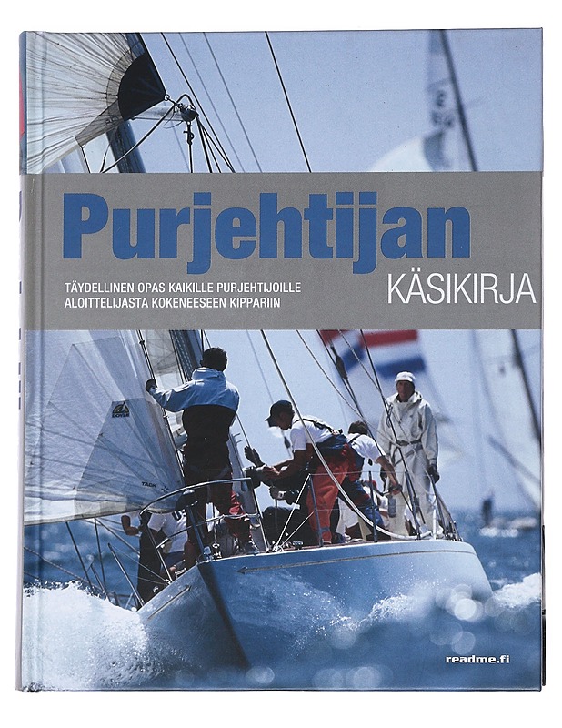 Purjehtijan käsikirja : täydellinen opas kaikille purjehtijoille aloittelijasta kokeneeseen kippariin - Evans, Jeremy - Tietokirjat ja oppaat - 10105538549 - 0