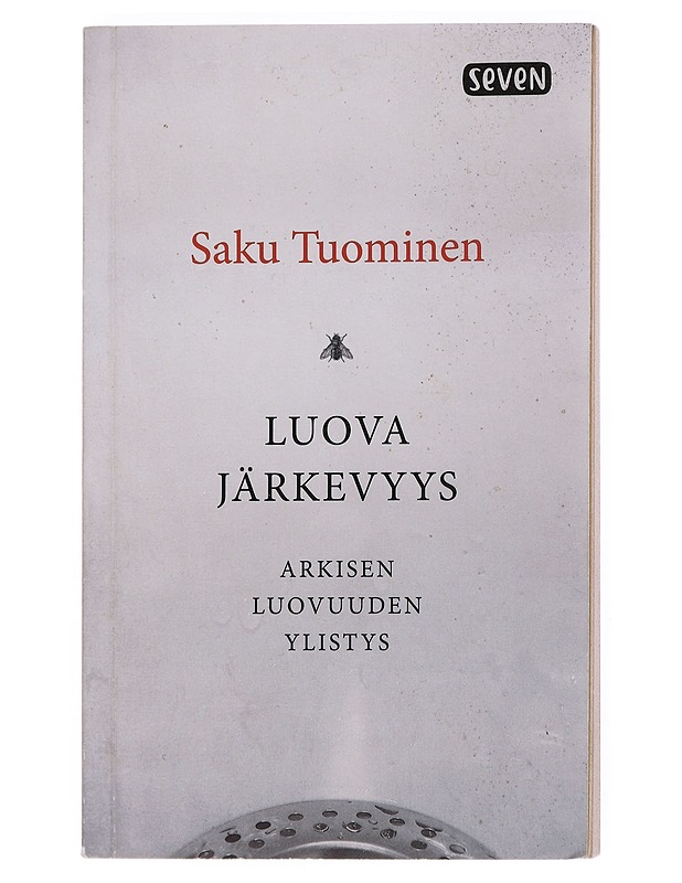 Luova järkevyys : arkisen luovuuden ylistys - Saku Tuominen - Tietokirjat ja oppaat - 10105538558 - 0