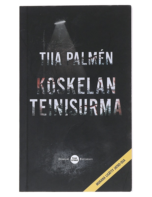 Koskelan teinisurma - Tiia Palmén - Elämäkerrat ja muistelmat - 10105538564 - 0